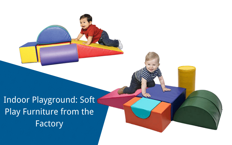 Indoor Playground: Soft Play Furniture from the Factory
